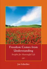 Freedom Comes from Understanding book by Jon Schreiber