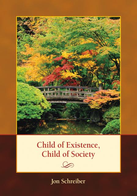 Child of Existence Child of Society book by Jon Schreiber book by Jon Schreiber