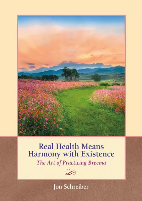 Real Health Means Health with Existence book by Jon Schreiber
